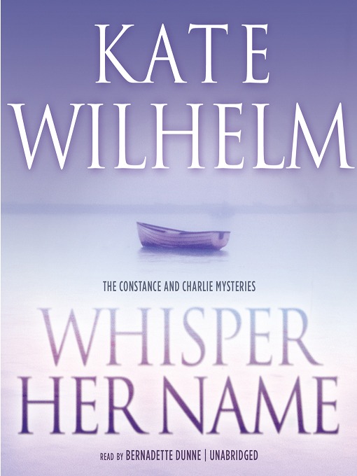 Title details for Whisper Her Name by Kate Wilhelm - Wait list